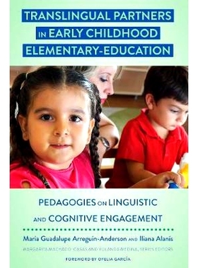 预订 Translingual Partners in Early Childhood Elementary-Education: Pedagogies on Linguistic and Cognitive Engagement 早