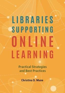 [预订]Libraries Supporting Online Learning: Digital Literacy, Open Access, and Local Connectivity 9781440861758
