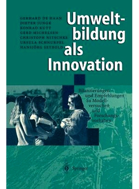 预订 Umweltbildung als Innovation: Bilanzierungen und Empfehlungen zu Modellversuchen und Forschungsvorhaben: 9783540624