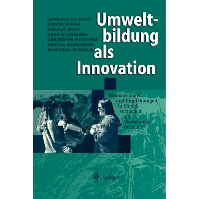 预订 Umweltbildung als Innovation: Bilanzierungen und Empfehlungen zu Modellversuchen und Forschungsvorhaben: 9783540624