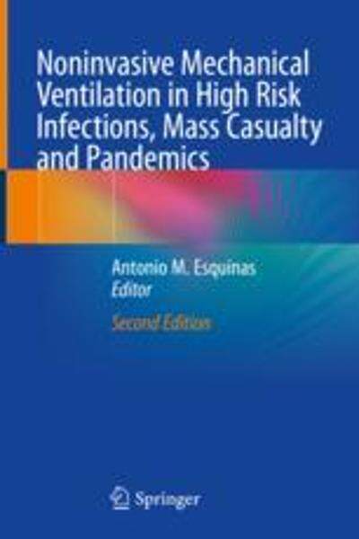 [预订]Noninvasive Mechanical Ventilation in High Risk Infections, Mass Casualty and Pandemics 9783031296727