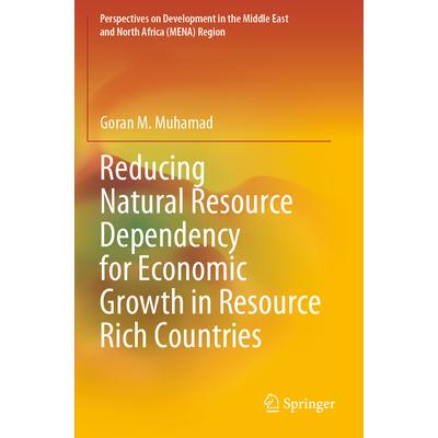 预订 Reducing Natural Resource Dependency for Economic Growth in Resource Rich Countries减少对自然资源的依赖以促进资源丰