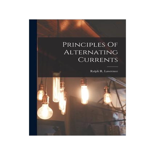 [预订]Principles Of Alternating Currents 9781016953221