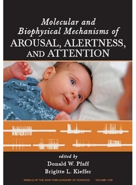 预订 Molecular And Biophysical Mechanisms Of Arousal, Alertness And Attention 分子与觉醒、敏感与注意力的生物物理机理: 97
