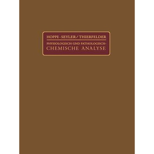 预订 Handbuch der Physiologisch- und Pathologisch-Chemischen Analyse für Ärzte und Studierende: 9783642891359