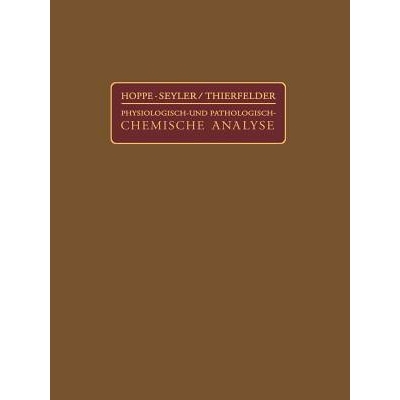 预订 Handbuch der Physiologisch- und Pathologisch-Chemischen Analyse für Ärzte und Studierende: 9783642891359