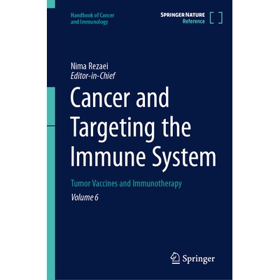 预订 Cancer and Targeting the Immune System: Tumor Vaccines and Immunotherapy 癌症与免疫系统靶向：肿瘤疫苗与免疫治疗: 97