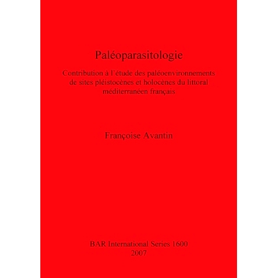 预订 Paléoparasitologie: Contribution à l’étude des paléoenvironnements de sites pléistocènes et holocènes du li