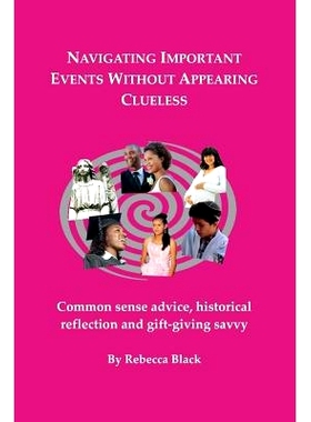预订 Navigating Important Events Without Appearing Clueless: Common sense advice, historical reflection and gift-giving