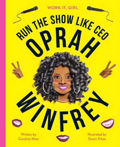 英文原版 了不起的女孩：奥普拉·温弗瑞 Work It, Girl: Oprah Winfrey: Run the show like CEO - 封面