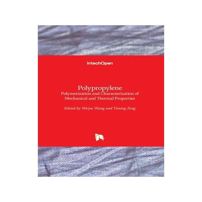 [预订]Polypropylene - Polymerization and Characterization of Mechanical and Thermal Properties 9781838804145