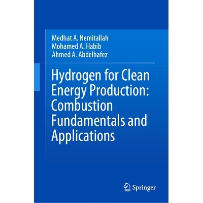 预订 Hydrogen for clean energy production: Combustion fundamentals and applications 用于清洁能源生产的氢：燃烧基础与应用