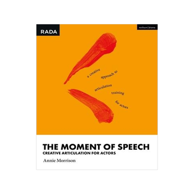 [预订]The Moment of Speech: Creative Articulation for Actors 9781350107908