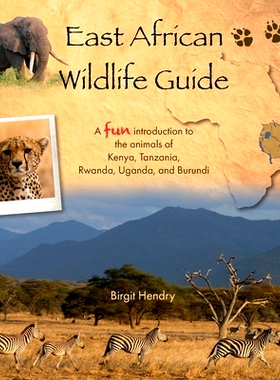 预订 East African Wildlife Guide - a fun introduction to the animals of Kenya, Tanzania, Rwanda, Uganda and Burundi 东非