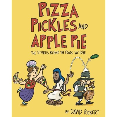 预订 Pizza, Pickles, and Apple Pie: The Stories Behind the Foods We Love 披萨、泡菜和苹果派：我们喜爱的食物背后的故事: 9