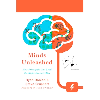预订 Minds Unleashed: How Principals Can Lead the Right-Brained Way 心灵的释放：自己如何能领导右脑的方法: 9781475818055