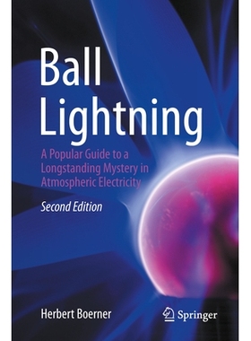 预订 Ball Lightning: A Popular Guide to a Longstanding Mystery in Atmospheric Electricity 球状闪电：大气电长期谜团的通俗