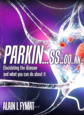 预订 Parkin...ss..oo..nn: Elucidating The Disease And What You Can Do About It: 9780228828754