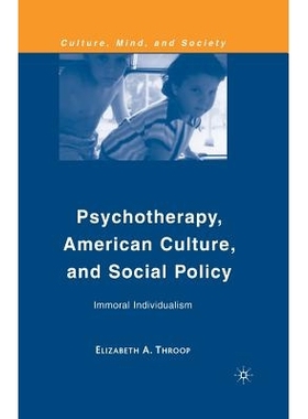 预订 Psychotherapy, American Culture, and Social Policy: Immoral Individualism: 9781349375974