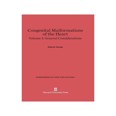 [预订]Congenital Malformations of the Heart, Volume I: General Considerations 9780674335813