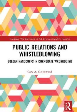 【预订】Public Relations and Whistleblowing: Golden Handcuffs in Corporate Wrongdoing 9781032005379