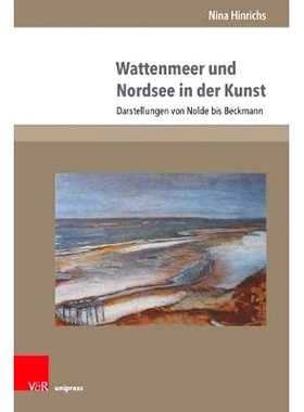 预订 Wattenmeer und Nordsee in der Kunst: Darstellungen von Nolde bis Beckmann 艺术中的瓦登海和北海：从诺尔德到贝克曼的