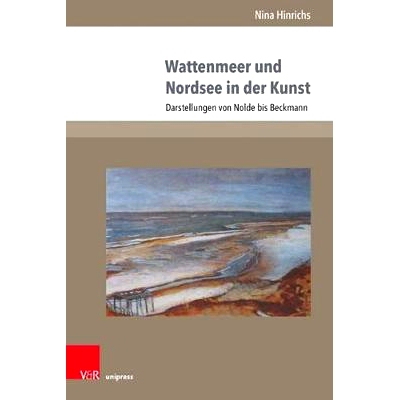预订 Wattenmeer und Nordsee in der Kunst: Darstellungen von Nolde bis Beckmann 艺术中的瓦登海和北海：从诺尔德到贝克曼的