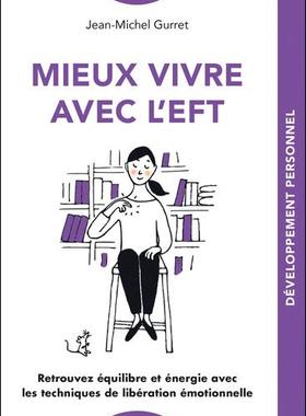 预订 Mieux vivre avec l’EFT : retrouvez équilibre et énergie avec les techniques de libération émotionnelle