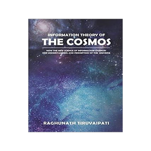 [预订]Information Theory Of The Cosmos: How The New Science Of Information Changes Our Understanding And P 9781545718803