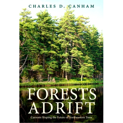 预订 Forests Adrift: Currents Shaping the Future of Northeastern Trees 森林漂流：河流塑造东北树木的未来: 9780300238297