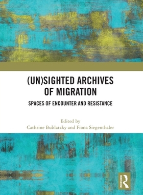 预订 (Un)sighted Archives of Migration