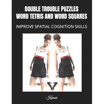 预订 Double Trouble Puzzles: Word Tetris and Word Squares: Improve Spatial Cognition Skills: 9798320530987