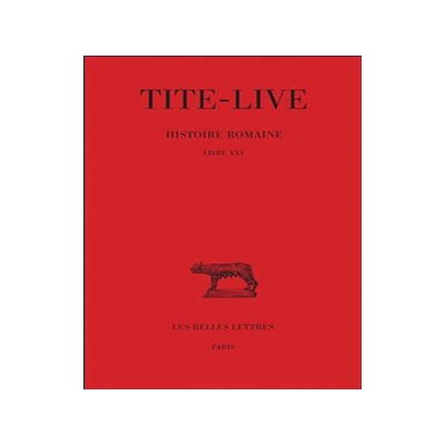 [预订]Tite-Live, Histoire Romaine: Tome XV: Livre XXV 9782251013619