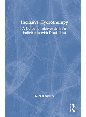 预订 Inclusive Hydrotherapy: A Guide to Interventions for Individuals with Disabilities 包容式水疗：残疾人干预指南: 9781
