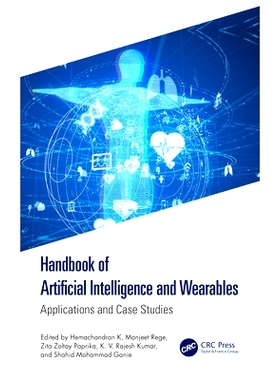 预订 Handbook of Artificial Intelligence and Wearables: Applications and Case Studies 人工智能与可穿戴设备手册：应用及个