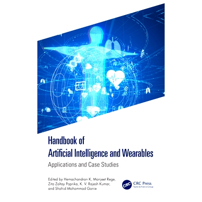 预订 Handbook of Artificial Intelligence and Wearables: Applications and Case Studies 人工智能与可穿戴设备手册：应用及个