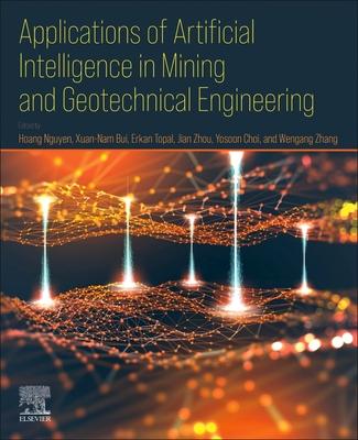 [预订]Applications of Artificial Intelligence in Mining and Geotechnical Geoengineering 9780443187643