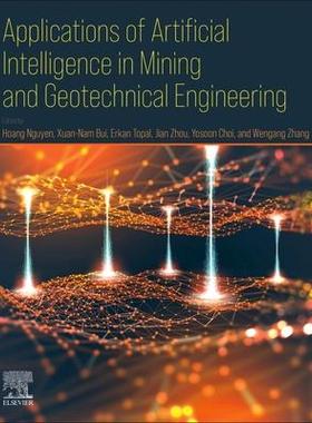 [预订]Applications of Artificial Intelligence in Mining and Geotechnical Geoengineering 9780443187643