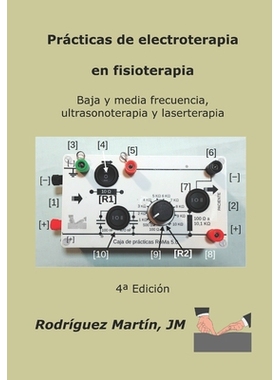预订 Prácticas de electroterapia en fisioterapia: Baja y media frecuencia, ultrasonoterapia y laserterapia: 97982696523