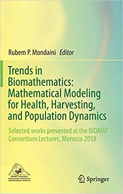 【预售】Trends in Biomathematics: Mathematical Modeling for Health, Harvesting, and Population Dynamics: Selected ...