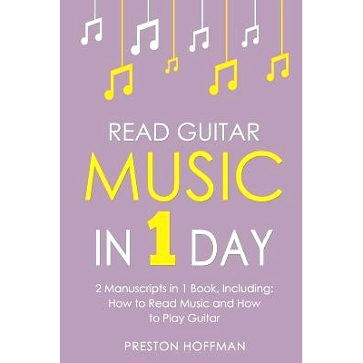 预订 Read Guitar Music: In 1 Day - Bundle - The Only 2 Books You Need to Learn Guitar Sight Reading, Guitar Sheet Music