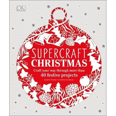 预订 Supercraft Christmas: Craft your way through more than 40 festive projects Supercraft 圣诞手工坊：超过 40 个节日主