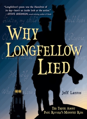 预订 Why Longfellow Lied: The Truth About Paul Revere’s Midnight Ride: 9781580899338