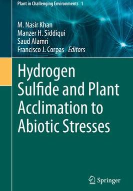 [预订]Hydrogen Sulfide and Plant Acclimation to Abiotic Stresses 9783030736774