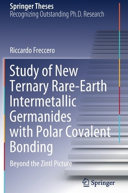 【预订】Study of New Ternary Rare-Earth Intermetallic Germanides with Polar Covalent Bonding