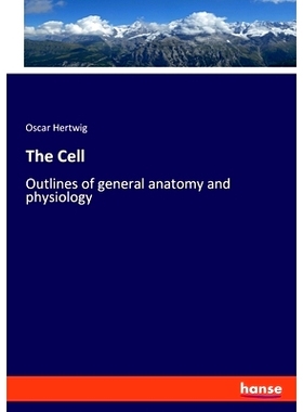 预订 The Cell: Outlines of general anatomy and physiology: 9783348098700
