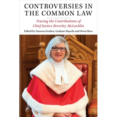 预订 Controversies in the Common Law: Tracing the Contributions of Chief Justice Beverley McLachlin 普通法中的争议：追踪