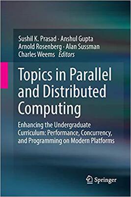 【预售】Topics in Parallel and Distributed Computing: Enhancing the Undergraduate Curriculum: Performance, Concurr...