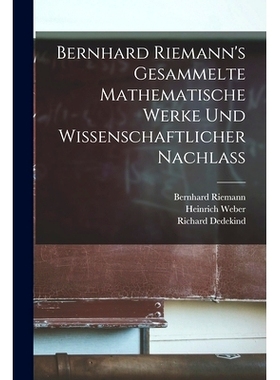 预订 Bernhard Riemann’s Gesammelte mathematische Werke und Wissenschaftlicher Nachlass: 9781015504943