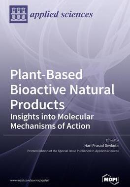 [预订]Plant-Based Bioactive Natural Products: Insights into Molecular Mechanisms of Action: Insights into  9783036524122